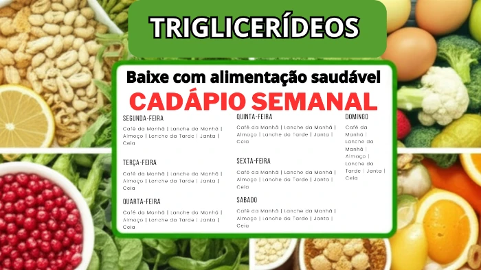 Cardápio Semanal Completo para Baixar Triglicerídeos Naturalmente – 2025